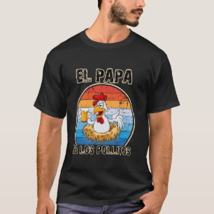 Camiseta El Papa de lo Pollitos espanhol Dia del Padre Engr