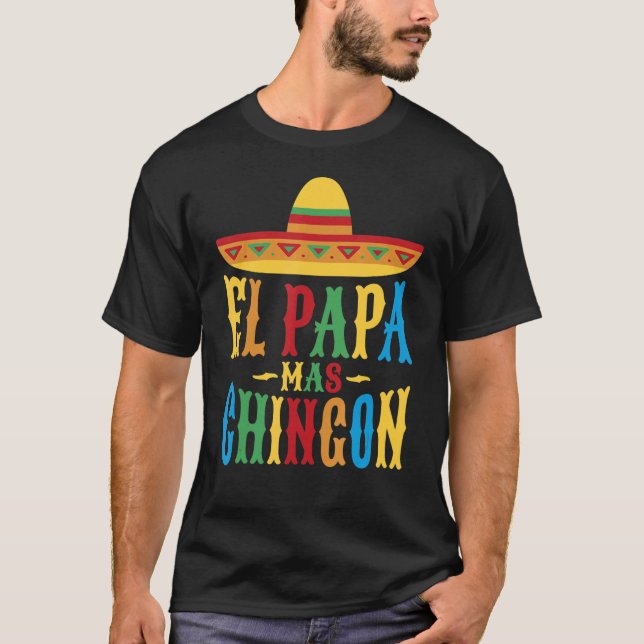Camiseta El Papa Mas Chingon Melhor Pai Espanhol Legal Mexi (Frente)