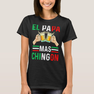 Camiseta El Papa Mas Chingon Pai mexicano Marido Regalo