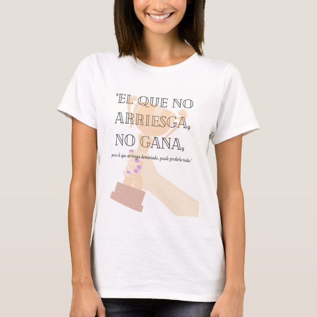 CAMISETA EL QUE NO ARRIESGA NO GANA (Frente)