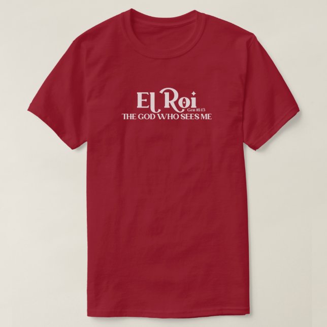 Camiseta El Roi, O Deus Que Vê A Gênesis Bíblia 16:13 (Frente do Design)