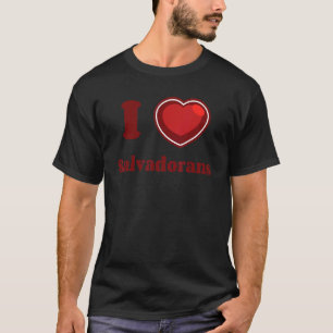 Camiseta El Salvador Orgulho I Love Salvadorans Big Heart D