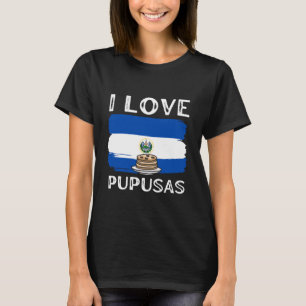 Camiseta El Salvador Shirt I Love Pupusas Unisex