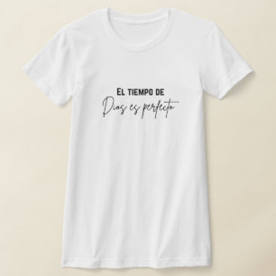 Camiseta el tiempo de Dios es perfecto 