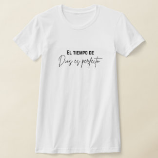 Camiseta el tiempo de Dios es perfecto