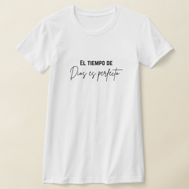 Camiseta el tiempo de Dios es perfecto  (Postura )