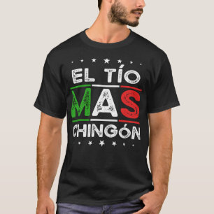 Camiseta El Tio Mas Chingon Engraçado Tio Espanhol Mexicano