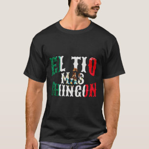 Camiseta El Tio Mas Chingon Mexicano Engraçado Tio Fat Espa