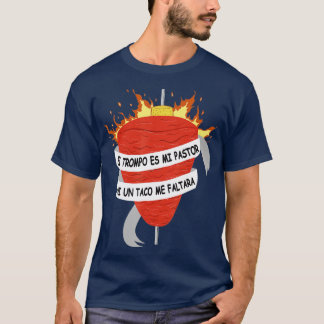 Camiseta El Trompo es mi Pastor Tacos al Pastor Din Mexican