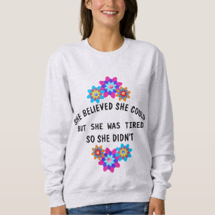CAMISETA ELA ACREDITAVA QUE PODERIA MAS ESTAVA CANSA T-SHIR