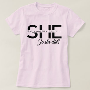 Camiseta Ela Acreditava Que Podia.