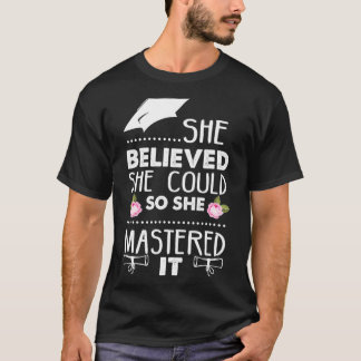 Camiseta Ela Acreditava Que Podia, Então Ela O Mastrou Grad