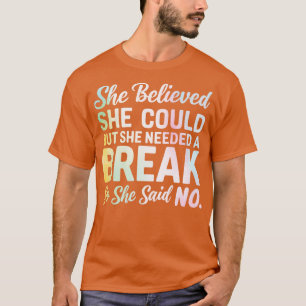 Camiseta Ela acreditava que podia, mas precisava de uma pau