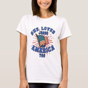 Camiseta Ela Ama Jesus e o Patriotismo Cristão Americano
