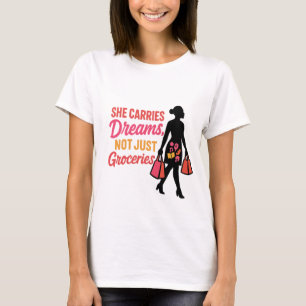 Camiseta Ela Carregar Sonhos - Inspiradora para as Mulheres