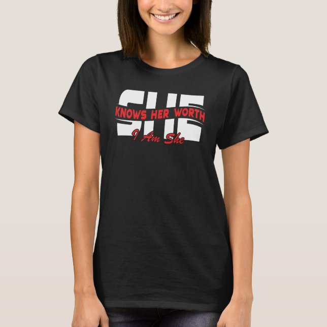 Camiseta Ela Conhece Seu Valor Eu Sou Ela (Frente)