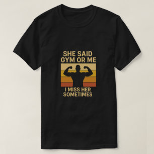 Camiseta Ela Disse Ginásio Ou Eu Sinto Saudades Do Seu Músc