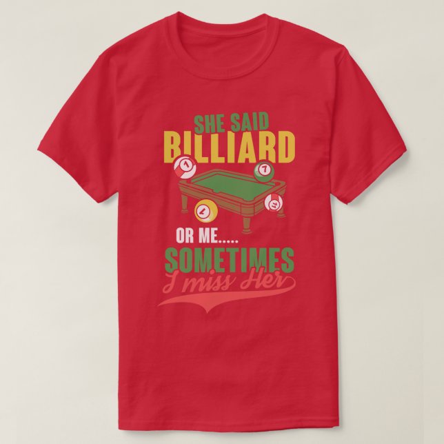 Camiseta Ela disse que Billiard ou eu, billard, deixa oito  (Frente do Design)