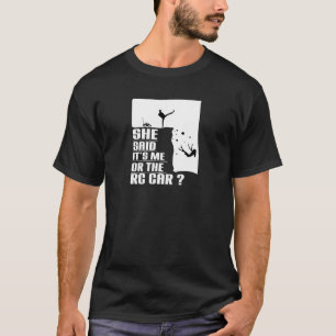 Camiseta Ela disse que sou eu ou o carro RC, amante de carr