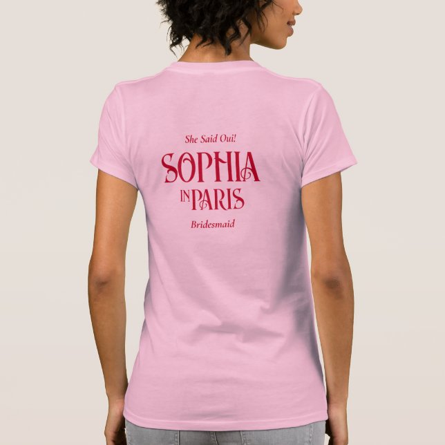 Camiseta Ela Disse Sim! Dama de honra em Paris Despedida de (Verso)