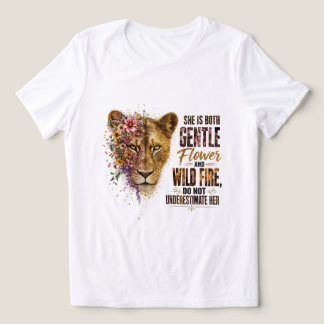 Camiseta Ela É Flor Suave E Leoa de Fogo Selvagem