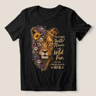 Camiseta Ela É Flor Suave E Leoa de Fogo Selvagem