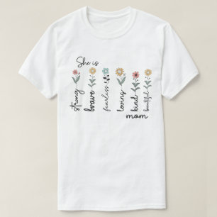 Camiseta Ela É Mãe Forte Corajosa Amorosa – Design de Flor
