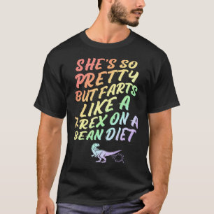 Camiseta Ela É Tão Bonita Mas Ela Peida Como Um T-Rex Em Um