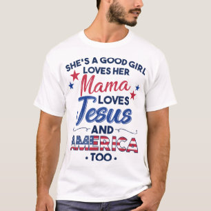 Camiseta Ela é uma boa garota ama sua mãe ama Jesus e me