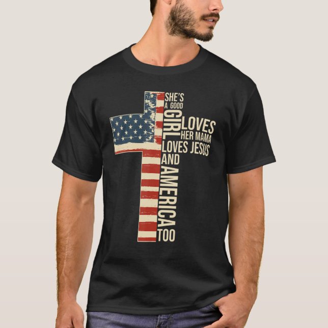 Camiseta Ela é uma boa garota que ama sua mãe ama Jesus e u (Frente)