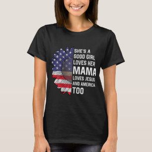 Camiseta Ela é uma boa garota que ama sua mãe Jesus e a Amé