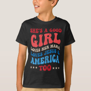 Camiseta Ela é uma boa garota que ama sua mãe Jesus e a Amé