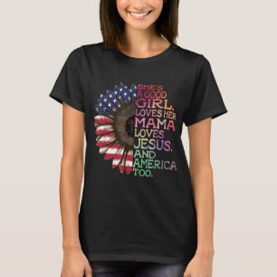 Camiseta Ela é uma boa garota que ama sua mãe Jesus e Améri