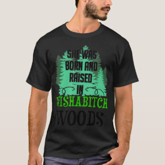 Camiseta Ela Era Nascer E Criada Em Woods De Sabor