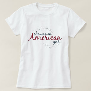 Camiseta Ela era uma garota americana.