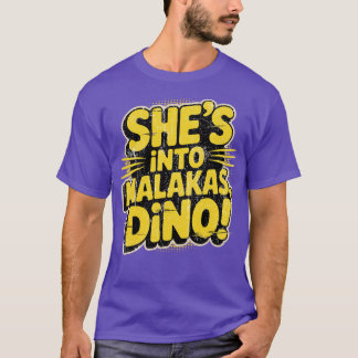 Camiseta Ela está em Malakas, Dino!