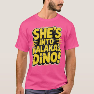 Camiseta Ela está em Malakas, Dino!