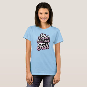 Camiseta Ela não vai falhar
