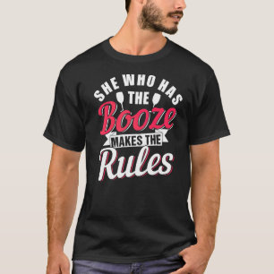 Camiseta Ela Que Tem O Booze Faz As Regras