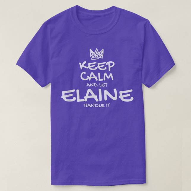 Camiseta Elaine Keep Calm Personalized Name Sarcastic Frien (Frente do Design)