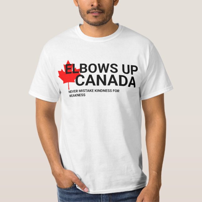 Camiseta Elbows Up Canada! Nunca Confunda Bondade  (Frente)