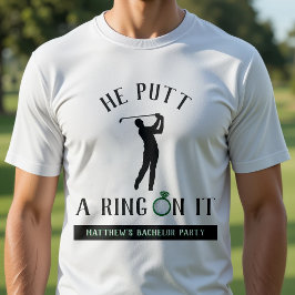 Camiseta Ele Colocou um Anel Nela Festa de Solteiro de Golf