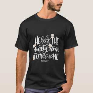 Camiseta Ele Deixou Os 99 Para Me Resgatar - Senhor É Meu P