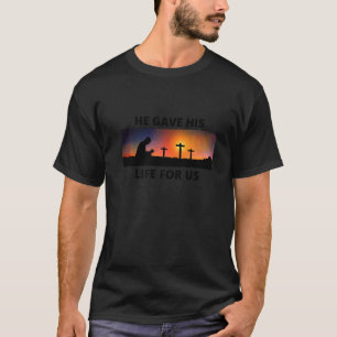 Camiseta Ele Deu Sua Vida Para Nós Três Cruzes Ea Religiosa