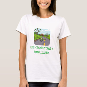 Camiseta Ele é mais louco que um Lagarto de Estrada
