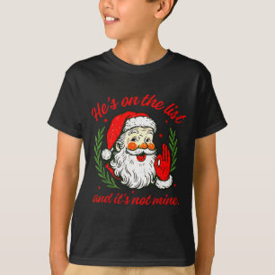 Camiseta Ele Está Na Lista Não É Meu Papai Noel Natal Diver