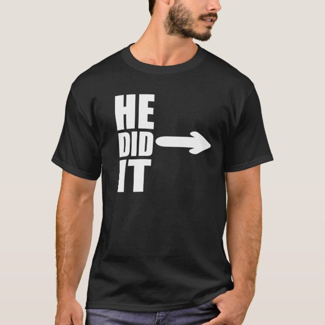 Camiseta Ele fez isso engraçado, design (Frente)
