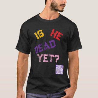 Camiseta Ele Já Está Morto?