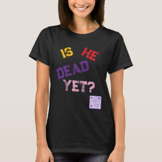 Camiseta Ele Já Está Morto?
