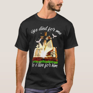 Camiseta Ele Morreu Por Mim E Eu Vivo Por Ele Jes Cristãos